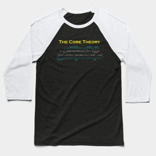 The Core Theory (light text) Baseball T-Shirt